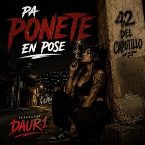 PA PONETE EN POSE (feat. EL TERY RD & DAUR1)