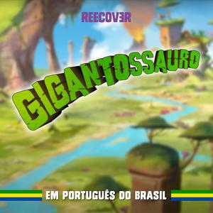 Tema de Gigantossauro (Em Português do Brasil)