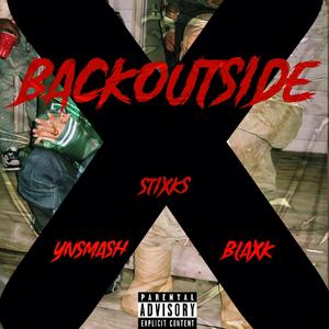 BackOutside (feat. Stixks & Ynsmash)