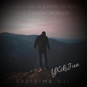 Adam Szabo-Knock Me Out（YKIKIJUN remix）