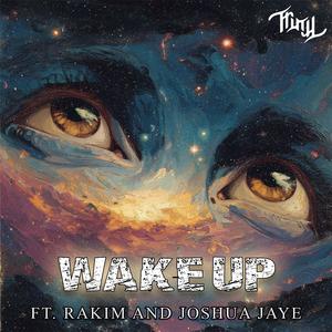 Wake Up (feat. Rakim & JOSHUAjaye)