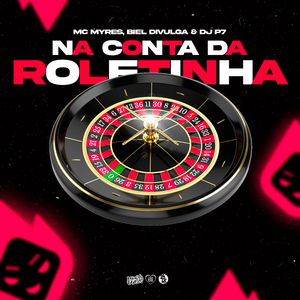 Na Conta da Roletinha