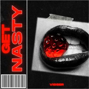 GET NASTY