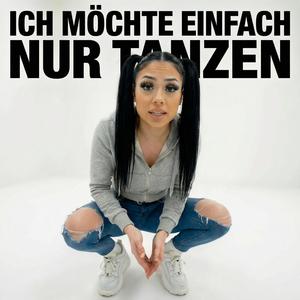 Ich möchte einfach nur Tanzen