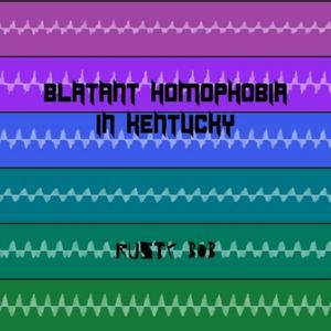 Blatant homophobia in Kentucky