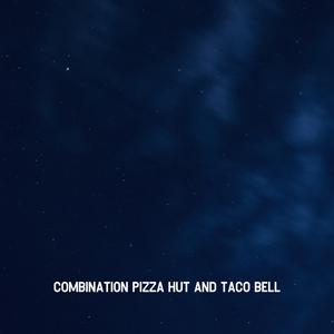 Combination Pizza Hut and Taco Bell