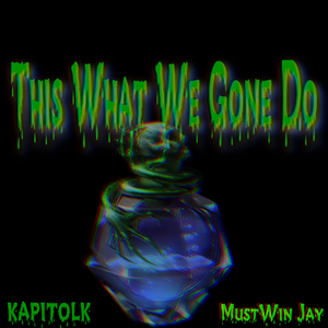 This What We Gone do