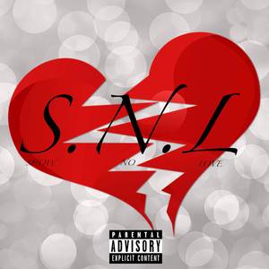 S.N.L (Show No Love)