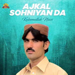 Ajkal Sohniyan Da