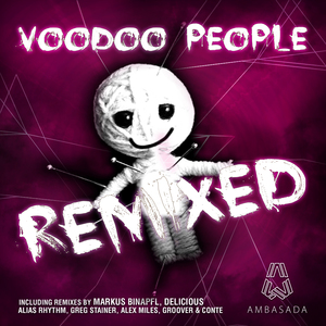 Voodoo People (Markus Binapfl Remix)