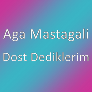 Dost Dediklerim