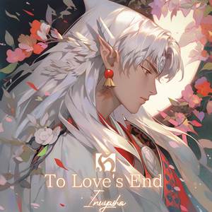 To Love's End "Inuyasha"