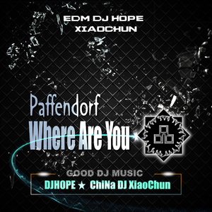 Paffendorf - Where Are You (DjHope小春 Melbourne Bounce Mix)