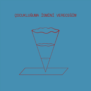 Çocukluğuma İsmini Vereceğim