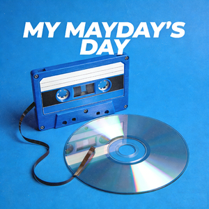 My MAYDAY‘s Day