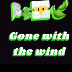Gone with the wind