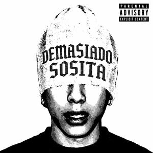 DEMASIADO SOSITA