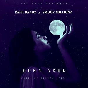 Luna Azul (feat. Smoov Millionz)