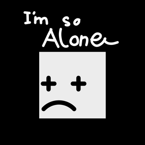 I'm so Alone