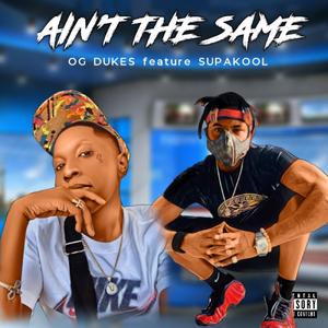 Aint The Same