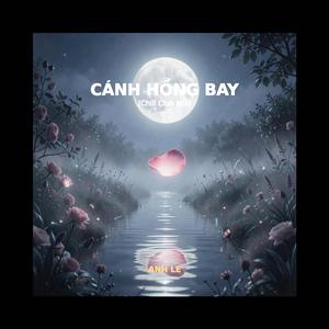CÁNH HỒNG BAY (Chill Club Mix)