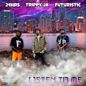 Listen to Me (feat. Futuristic & 24hrs)