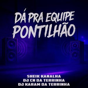 Da pra Equipe Pontilhão