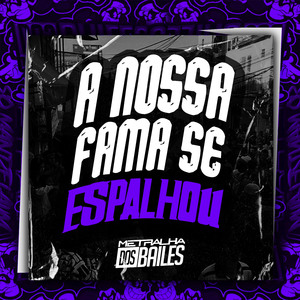 A Nossa Fama Se Espalhou