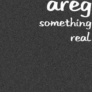 Something Real