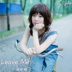 Leave Me