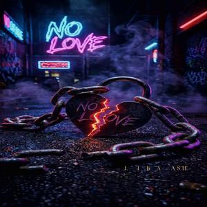 NO LOVE