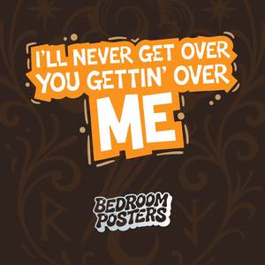 I'll Never Get Over You Gettin' Over Me