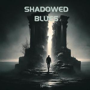 Shadowed Blues