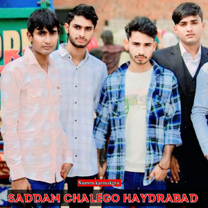 Saddam Chalego Haydrabad