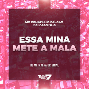 Essa Mina Mete a Mala