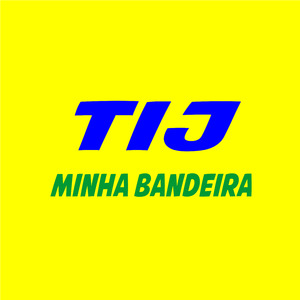 Tij Minha Bandeira