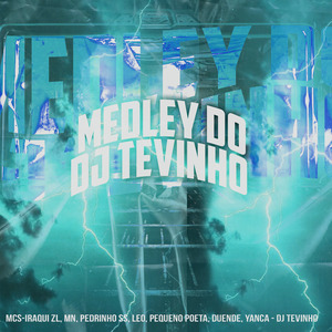 Medley do Dj Tevinho