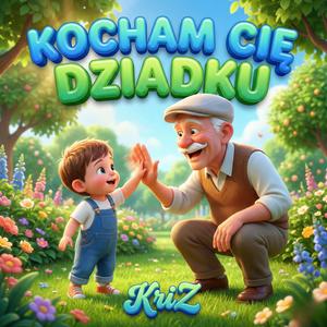 KOCHAM CIĘ DZIADKU (Radio Edit)