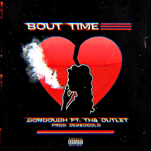 Bout Time (feat. Tha Outlet)