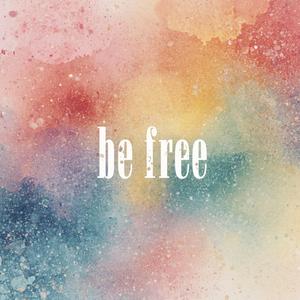 be free