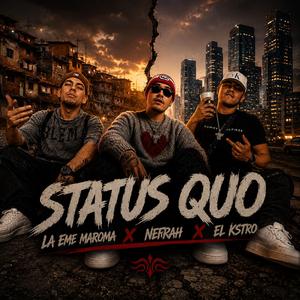 STATU QUO (feat. Nefrah & El Kstro)