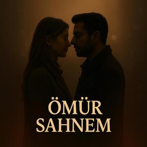 Ömür Sahnem
