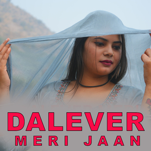 DALEVER MERI JAAN