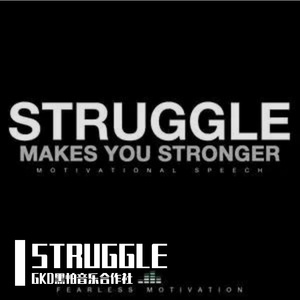 STRUGGLE