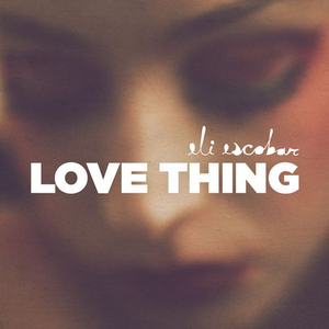 Love Thing Part 1 - Original Mix