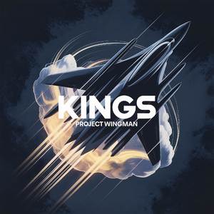 Kings (From "Project Wingman")