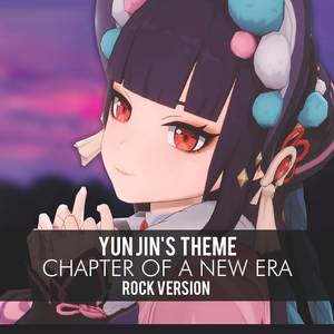 Chapter of a New Era - Yun Jin's Theme (From "Genshin Impact") (Rock Version)