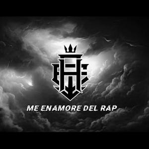 Me enamore del Rap (feat. Houdaz, La Bendita Razza, Anonimein, NehemiasMc, EseSeyo & Inoisking)