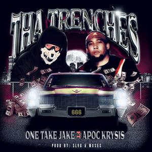Tha Trenches (feat. Apoc Krysis)