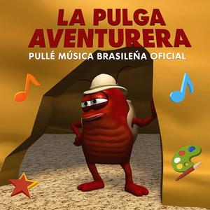 La Pulga Aventurera Cancion brasileña para niños